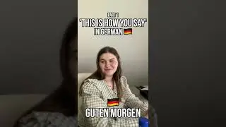 &ldquo;This is how you say&rdquo; in German 🇩🇪 with my wife #1 | Good Morning