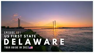Delaware Tour Guide - One of The Most Unique States in America | Episode 01
