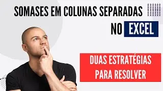 Como Fazer Somases Entre Várias Colunas no Excel