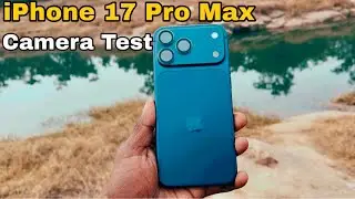 iPhone 17 Pro Max - My New Camera Phone | Camera Test | Zoom Test