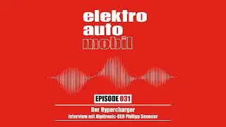 EAM-Podcast Episode 031: Der Hypercharger - Interview mit Alpitronic-CEO Philipp Senoner
