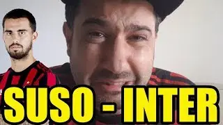 [SF0G0] SUSO ALL' INTER &bull; Voi mi volete M0RT0 || Calciomercato Milan
