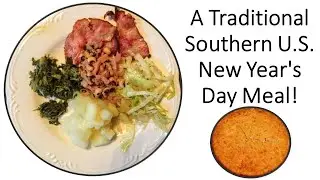 A Traditional Southern U.S. New Year's Day Meal!  | Meaning Behind the Food