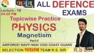 Rs sir Physics Topic Wise Practice #16 Magnetism Part-2 /Airforce/Navy/Nda