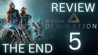 Beautiful Desolation - Episode 5 (Ending & Review)