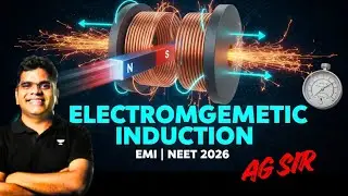 EMI Lecture 02 by AG Sir | Faraday&rsquo;s Law & Lenz&rsquo;s Law | NEET Physics 2026