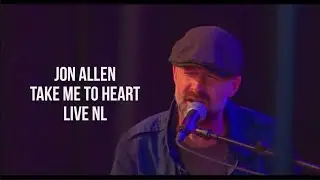 Jon Allen - Take Me To Heart - Live NL