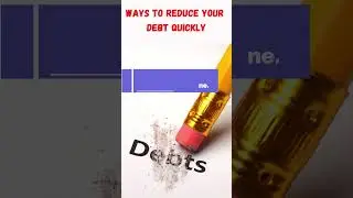 10 ways to reduce your debt quickly.