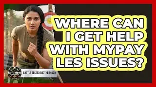 Where Can I Get Help With MyPay LES Issues?