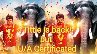 Finally Mersal Tittle is back! but Mersal censored as U/A Certificated |Trailer| Theme music|Vijay.