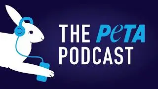 Ep.111: Skipping Animal Tests Key in Coronavirus Vaccine Race; PETA Wants New Normal to Save Animals