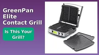 REVIEW (2025): GreenPan Elite Contact Grill. Features.