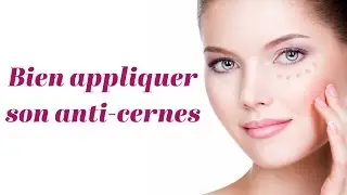 Comment appliquer son anti-cernes ?