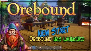 Orebound  - S1-1  New Start, Game Launch -  Craft, Mine, Build