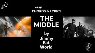 The Middle by Jimmy Eat World - Easy Guitar Chords and Lyrics  (Capo 2)