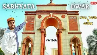 Sabhyata Dwar Patna | Bihar ka INDIA GATE | Full Tour & Guide | VlogsWithSans