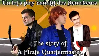 A Pirate Quartermaster | LP Narratif | Trailer