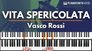 VITA SPERICOLATA - Vasco Rossi (Tutorial Pianoforte) 🎹