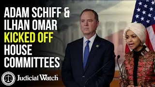 Adam Schiff & Ilhan Omar Kicked off House Committees