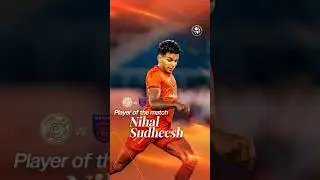 From overlooked to undeniable! 🌟 | #ISL #NihalSudheesh #ISLPOTM #Shorts