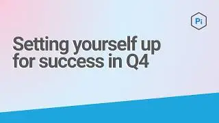 Setting yourself up for success in Q4 | Pi Datametrics