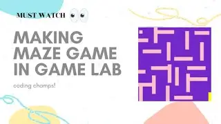 Make Your Own Maze game in game lab |lesson#3 | Easy Tips