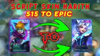 SCRIPT SKIN HARITH 515 to EPIC (EVOS) Full Efect With Audio - No Password No Eror | NEW PATCH - MLBB