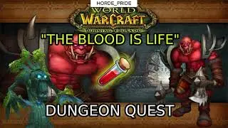 THE BLOOD IS LIFE WOW TBC QUEST
