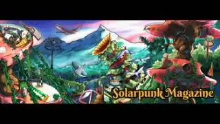 Solarpunk Magazine 2022