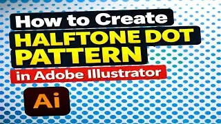 How to Create Halftone Dot Pattern in Adobe Illustrator | Professional Vector Design Tutorial
