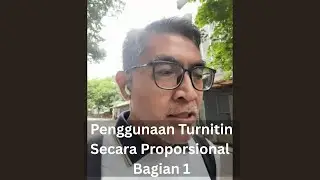 Menggunakan Turnitin Secara Proposional | Bagian 1