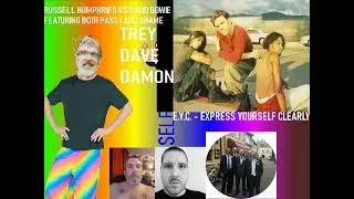Russell Humphries Ft E.Y.C Boyband Of Members Trey + Dave + Damon Both Pass I Just Left