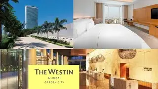 Explore The Luxurious Room Tour At Westin Mumbai Garden City | Marriott