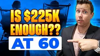Can I Retire at 60 with 225k in Retirement Savings!
