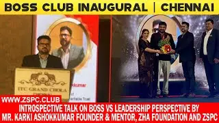 Introspective Talk on BOSS vs LEADERSHIP Perspective by Mr. Karki Ashokkumar | ZHA Foundation