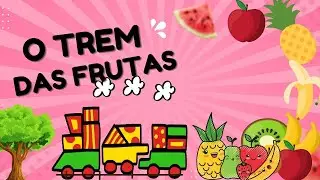 O TREM DAS FRUTAS ( ANIMADO )  ALIMENTA&Ccedil;&Atilde;O SAUD&Aacute;VEL