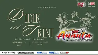 🔴📡Live Cs. Ananta Musik || Ngunduh Mantu Didik & Trini