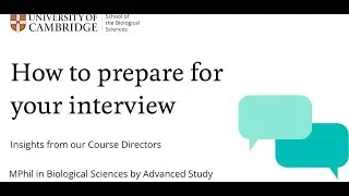 MPhil in Biological Sciences: how to prepare for interview