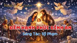 ĐÊM HẠNH PHÚC BÌNH AN | THÁNH CA GIÁNG SINH | Nhạc Giáng Sinh
