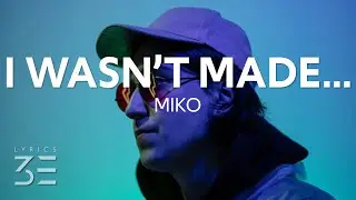 Miko - I Wasn't Made to Fall in Love (Lyrics)