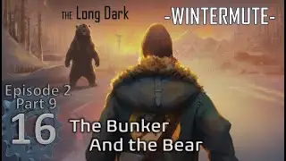I Found a Aurora Bunker... But I'm Being Hunted - The Long Dark 🌟 16 Wintermute
