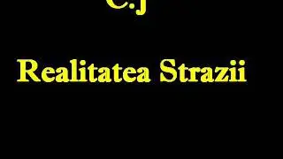 C.J-Realitatea Strazii