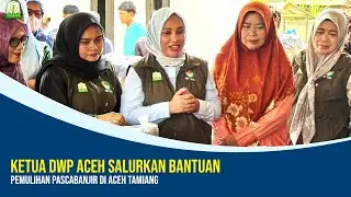 Ketua DWP Aceh Salurkan Bantuan Pemulihan Pascabanjir di Aceh Tamiang