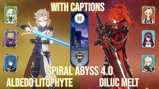 C0 Albedo Litophyte & C5 Diluc Melt - Genshin Impact Spiral Abyss Version 4.0
