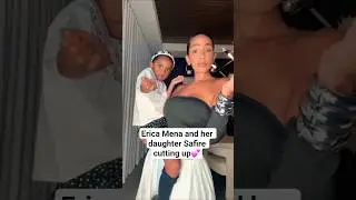 Erica Mena and her daughter Safire cutting up💕