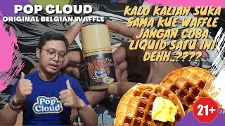 POP CLOUD - ORIGINAL BELGIAN WAFFLE - PECINTA WAFFLE WAJIB COBA, BIKIN NAGIIH - STEAMQUEEN - PAN.INC