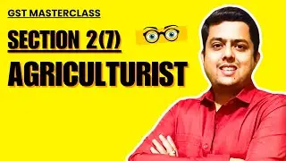 GST Masterclass I Vid 08 I CGST Act 2017 I Section 2(7)