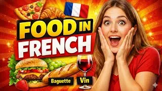 Food vocab in french ( FOR BEGINNERS AND TEF CANADA PREPARATION )
