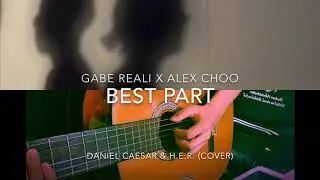 Best Part - Gabe Reali X Alex Choo