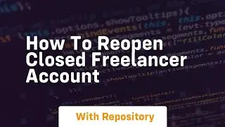 How to reopen closed freelancer account